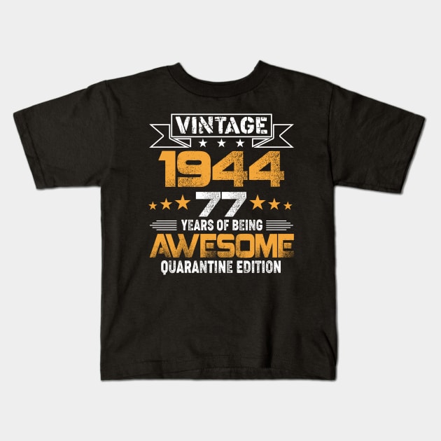 Vintage 1944 77 Years Of Being Awesome Birthday Gift Kids T-Shirt by Salimkaxdew